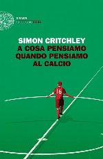 A cosa pensiamo quando pensiamo al calcio