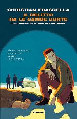 Il delitto ha le gambe corte.Una nuova indagine di Contrera (Italian Edition)