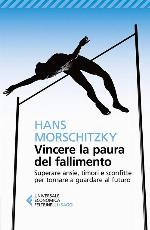 Vincere la paura del fallimento (Italian Edition)