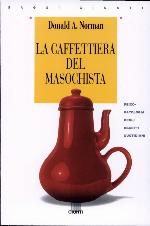 La caffettiera del masochista