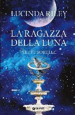 La ragazza della luna. Le sette sorelle (Italian Edition)