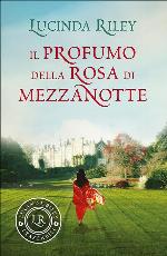 LUCINDA RILEY - IL PROFUMO DEL