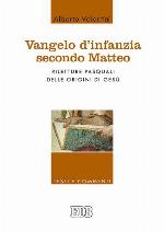 Vangelo d'infanzia secondo Matteo : riletture pasquali delle origini di Gesù