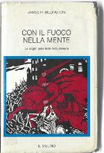 Con il fuoco nella mente. Le origini della fede rivoluzionaria