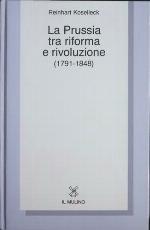 La Prussia tra riforma e rivoluzione : (1791-1848)
