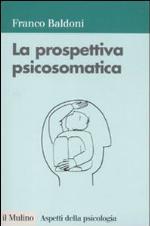 La prospettiva psicosomatica