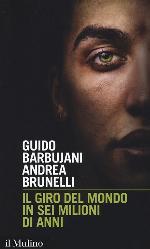 Il giro del mondo in sei milioni di anni