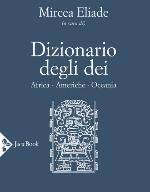 Dizionario degli dei : Africa, Americhe, Oceania