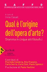 Qual è l'origine dell'opera d'arte? : dramma in cinque atti filosofici