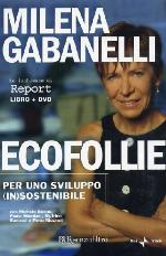 Ecofollie. Per uno sviluppo (in)sostenibile