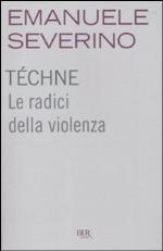 Téchne. Le radici della violenza