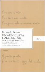 Un'affollata solitudine : poesie eteronime