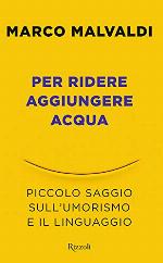 Per ridere aggiungere acqua (Italian Edition)