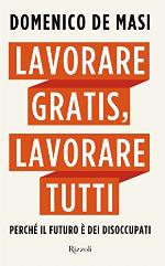 Lavorare gratis, lavorare tutti
