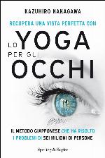 Recupera una vista perfetta con lo yoga per gli occhi