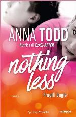 Nothing less : fragili bugie