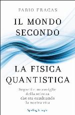 Il mondo secondo la fisica quantistica
