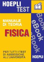 Fisica - Manuale di teoria: Per tutti i test di ammissione all'università (Italian Edition)