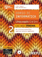 Corso di informatica linguaggio C e C++. Ediz. openschool. Per il Liceo scientifico. Con e-book. Con espansione online: 2