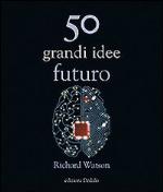 50 Grandi Idee Futuro