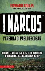 I signori della droga : il legame fatale tra narcotraffico e terrorismo internazionale nel racconto di un insider