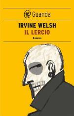Welsh Irvine: 1998: Il lercio