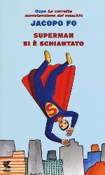 Superman si &egrave; schiantato