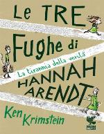 Le tre fughe di Hannah Arendt. La tirannia della verità