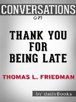 Thank You for Being Late​​​​​​​--By Thomas L. Friedman​​​​​​​ 