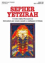 Sepher Yetzirah : il libro della formazione : istruzioni per creare mondi e realizzare il Golem