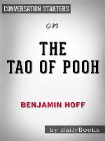 The Tao of Pooh--by Benjamin Hoff​ 