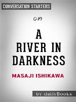 A River in Darkness--by Masaji Ishikawa 