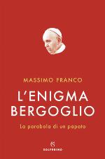 L'enigma Bergoglio