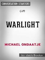 Warlight--A novel by Michael Ondaatje | Conversation Starters