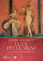 Luce delle muse : la sapienza greca e la magia della parola