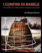 I confini di Babele. Il cervello e il mistero delle lingue impossibili