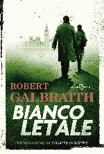 Bianco letale. Un'indagine di Cormoran Strike