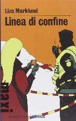 Linea di confine. Le inchieste di Annika Bengtzon