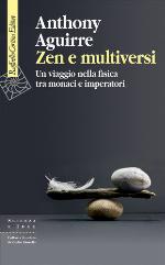 Zen e multiversi : un viaggio nella fisica tra monaci e imperatori