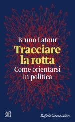 Tracciare la rotta. Come orientarsi in politica