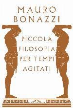 Piccola filosofia per tempi agitati