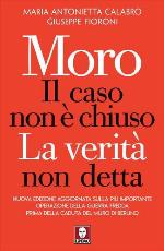 Moro, il caso non è chiuso : la verità non detta
