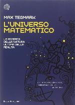 L'universo matematico. La ricerca della natura ultima della realt&agrave;
