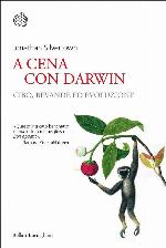 A cena con Darwin: Cibo, bevande ed evoluzione