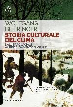 Storia culturale del clima. Dall’era glaciale al riscaldamento globale