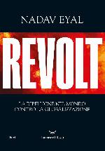 Revolt. La ribellione nel mondo contro la globalizzazione