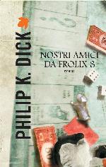 Nostri amici da Frolix 8