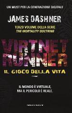 Il gioco della vita. Virtnet Runner. The mortality doctrine