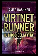 Il gioco della vita: Virtnet Runner (Italian Edition)