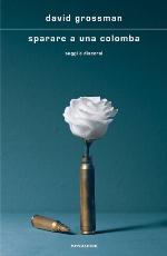 Sparare a una colomba. Saggi e discorsi